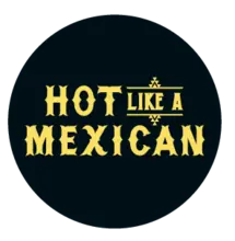 Hot Like a Mexican